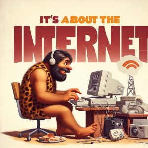 Read more about the article Its all about the Internet!